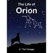 The Life of Orion