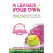 A League Of Your Own: Leadership Lessons with All-Star Athletes Who Want YOU to WIN in Sports, School and Life!
