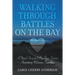 Walking Through Battles on the Bay: A novel inspired by true stories honoring military families