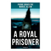 A Royal Prisoner: Fantômas Saga