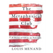 The Metaphysical Club: A Story of Ideas in America