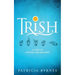 Trish: A Story of Survival and Recovery