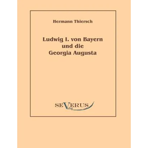Ludwig I von Bayern und die Georgia Augusta