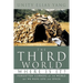 The Third World Where Is It?: Forgotten Corners of the World But We Have Life and Space