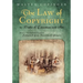 The Law of Copyright, In Works of Literature and Art: Including that of Drama, Music, Engraving, Sculpture, Painting, Photography and Ornamental and U