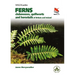 Ferns: Clubmosses, Quillworts and Horsetails of Britain and Ireland