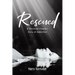 Rescued: A Christian Couple's Story of Addiction