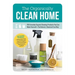 The Organically Clean Home: 150 Everyday Organic Cleaning Products You Can Make Yourself--The Natural, Chemical-Free Way