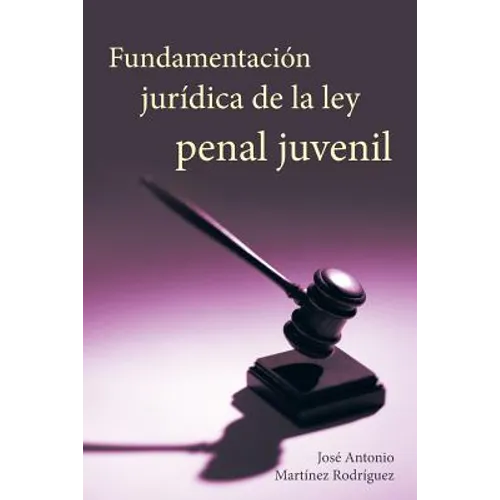 Fundamentacion Juridica de La Ley Penal Juvenil