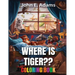 Where Is Tiger: Coloring Book