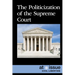 The Politicization of the Supreme Court