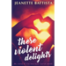 These Violent Delights