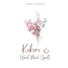 Kokoro 心 [Heart, Mind, Spirit]