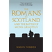 The Romans in Scotland and the Battle of Mons Graupius