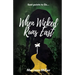 When Wicked Runs East