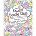 Mini Kawaii Doodle Class: Sketching Super-Cute Tacos, Sushi Clouds, Flowers, Monsters, Cosmetics, and More
