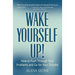 Wake Yourself Up!: How to Push Through Your Problems and Go for Your Dreams
