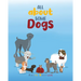 All About Some Dogs