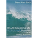 It's All Greek to Me: Confessions of an Unlikely Academic