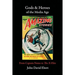 Gods & Heroes of the Media Age: From Captain Nemo to The X-Files