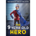 The 9-Year-Old Hero