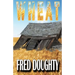 Wheat: A tongue-in-cheek murder mystery