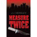 Measure Twice