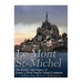Le Mont Saint-Michel: The History and Legacy of France's Most Famous Island Commune