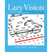 Lazy Vision: A Spiritual Guide for Corrective Vision to Combat Procrastination