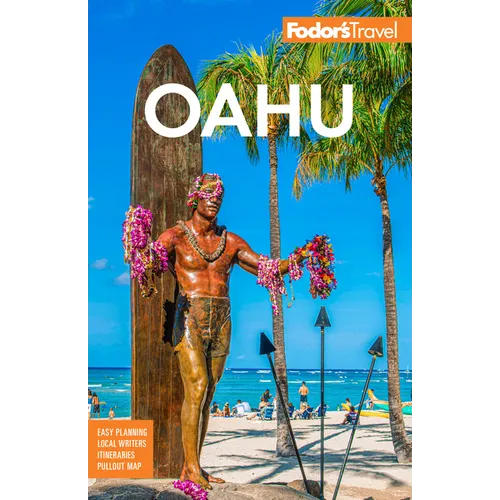 Fodor's Oahu: With Honolulu, Waikiki & the North Shore