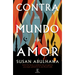 Contra Un Mundo Sin Amor