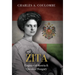 Zita: Empress of Austria and Queen of Hungary