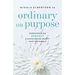 Ordinary on Purpose