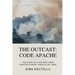 The Outcast: Code Apache: The story of a hotshot crew fighting forest fire in the 1980s