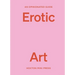 An Opinionated Guide to Erotic Art