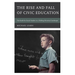 The Rise and Fall of Civic Education: The Battle for Social Studies in a Shifting Historical Landscape