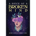 A Piece of a Broken Mind