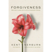 Forgiveness: Reflections on Life's Hardest Road