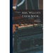 Mrs. Welch's Cook Book ..