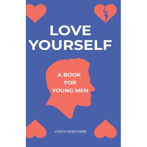 Love Yourself: A book for young men