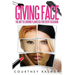 Giving Face: The Art to Looking Flawless for Every Occasion