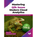 Mastering Qlik Sense Modern Cloud Analytics: Unlock advanced analytics and visualization power with Qlik Sense Cloud (English Edition)