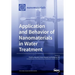 Application and Behavior of Nanomaterials in Water Treatment