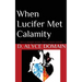 When Lucifer Met Calamity...
