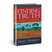 Finding Truth: 5 Principles for Unmasking Atheism, Secularism, and Other God Substitutes