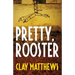 Pretty, Rooster