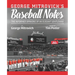 George Mitrovich's Baseball Notes: The Informed Opinions of an Elegant Gentleman