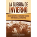 La Guerra de Invierno: Una guía fascinante de la guerra ruso-finlandesa entre Finlandia y la Unión Soviética