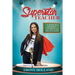 Superstar Teacher: A Guide to Enhance Creativity in the Classroom