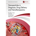 Nanoparticles in Diagnosis, Drug Delivery and Nanotherapeutics